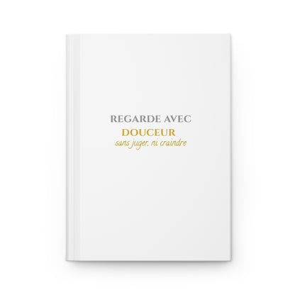 Regarde avec douceur - Elegant Hardcover Journal - white