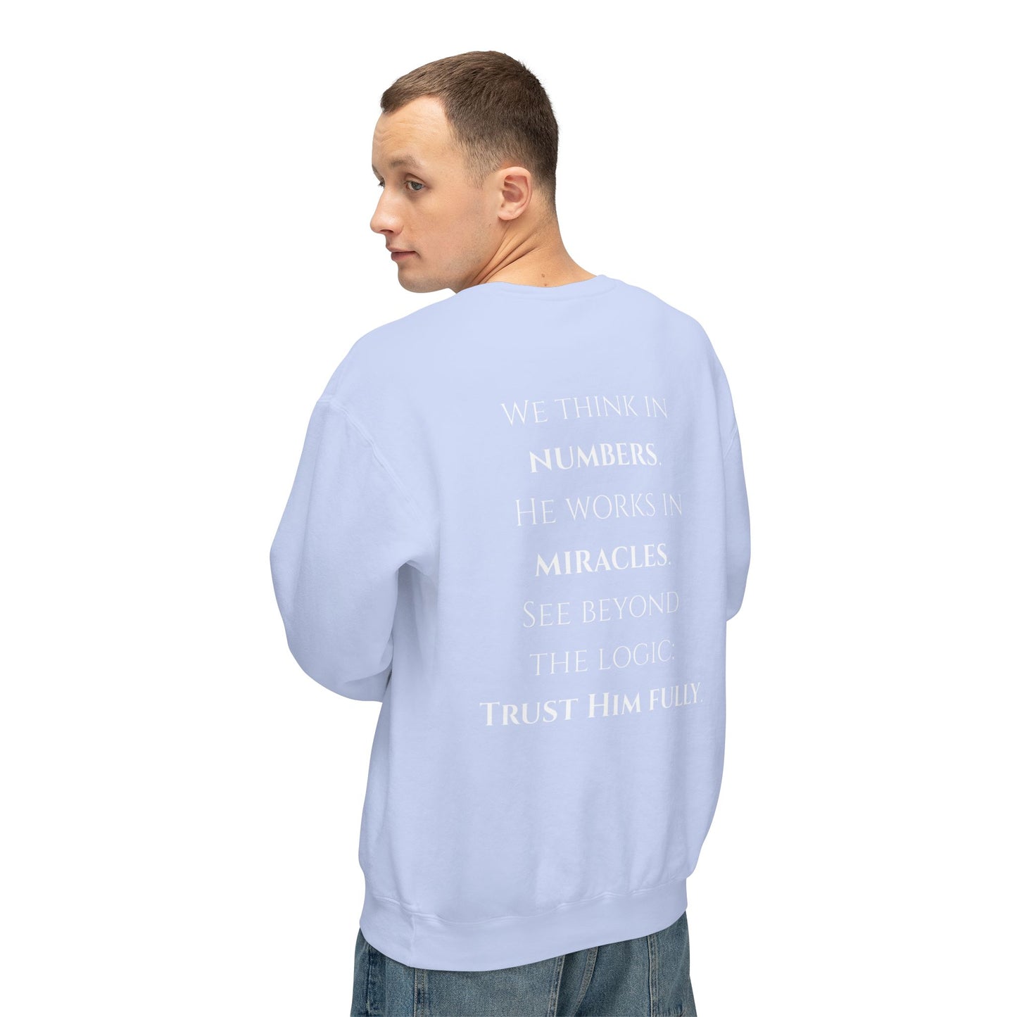 Trust Him Fully - Unisex crewneck sweatshirt
