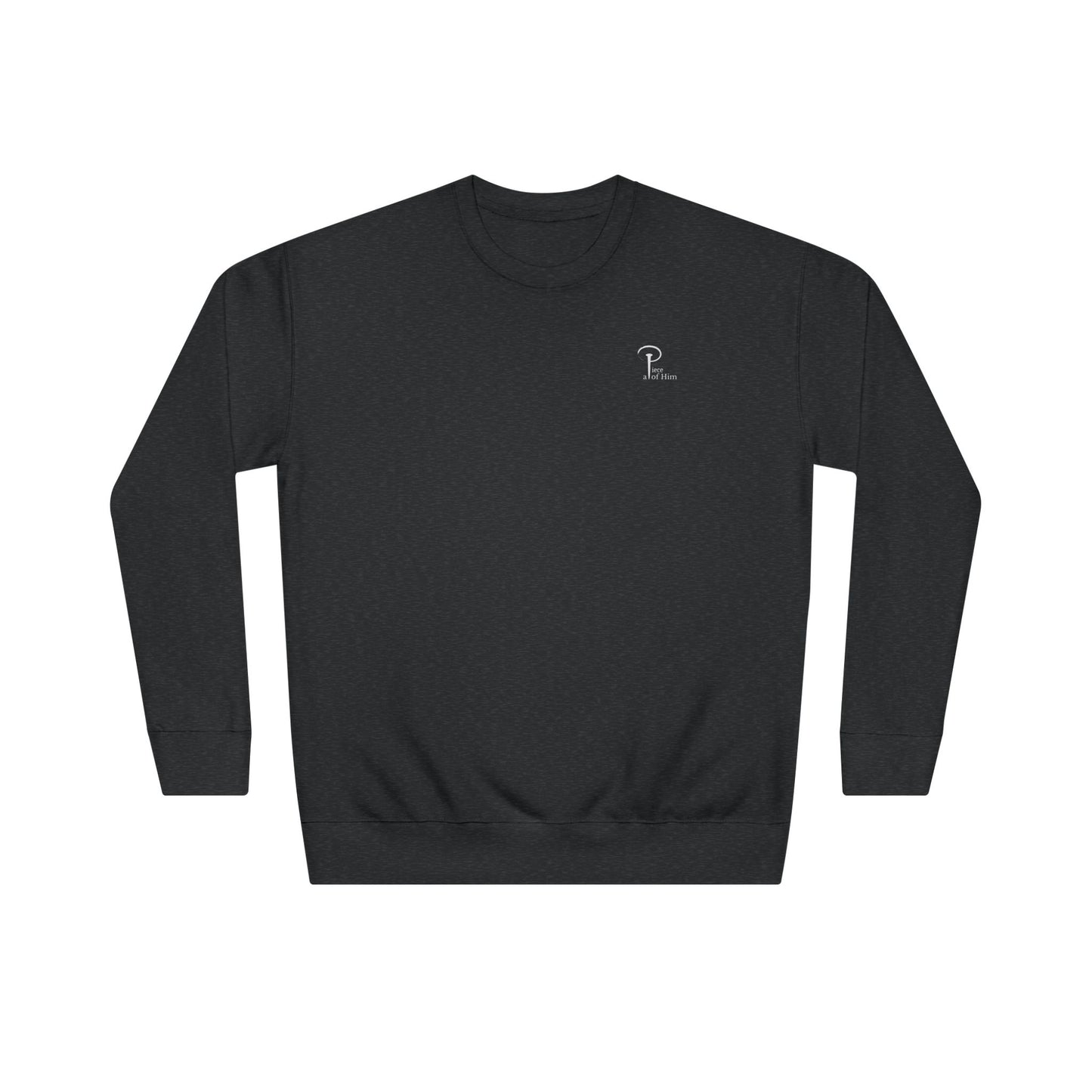 A Piece of Him Unisex Everyday Sweatshirt