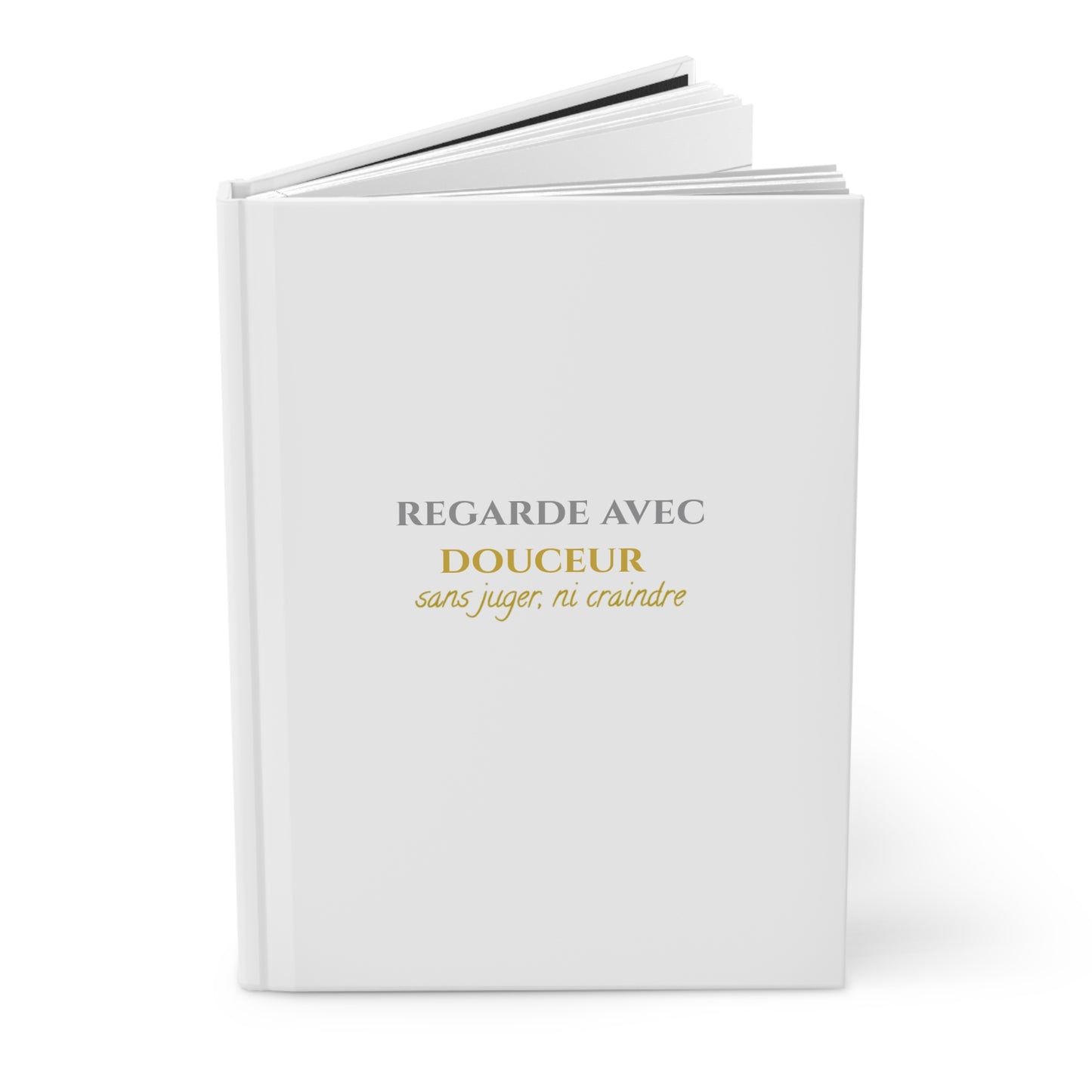 Regarde avec douceur - Elegant Hardcover Journal - white