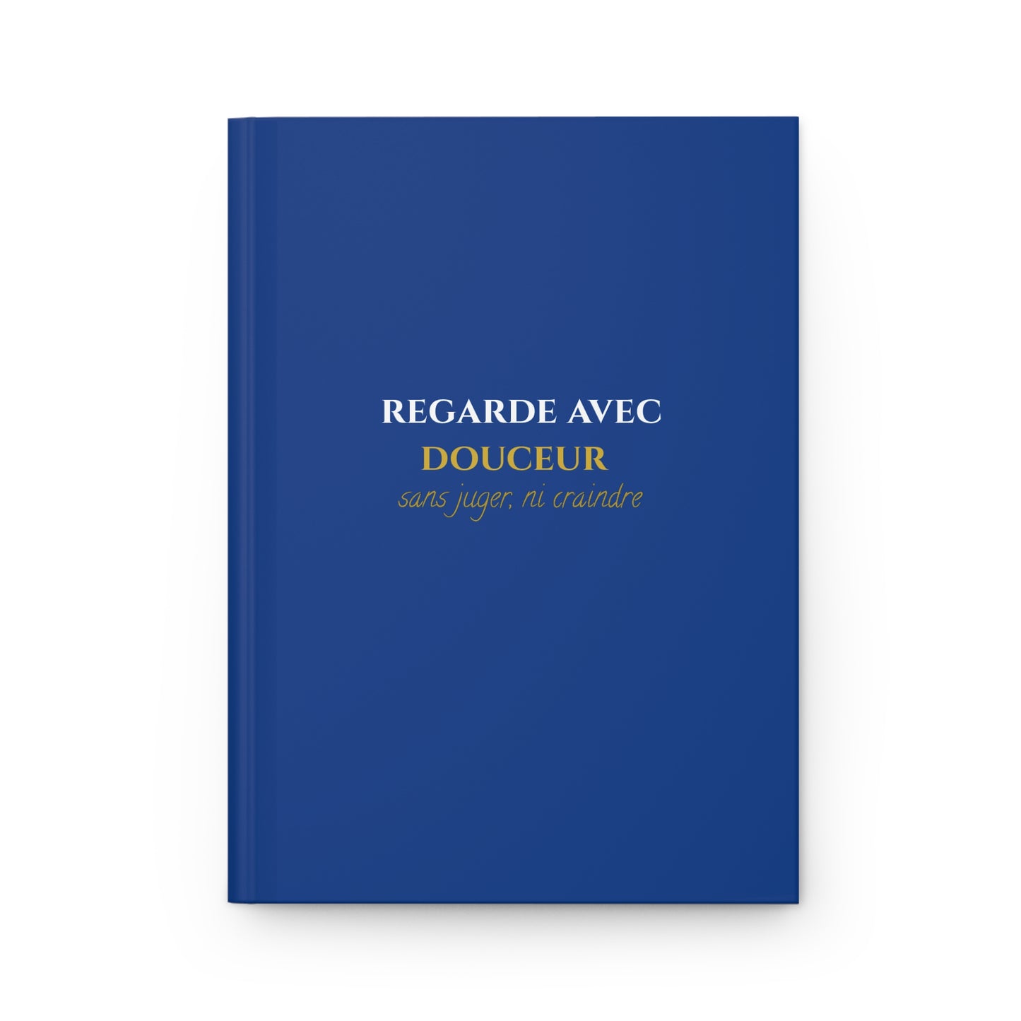 Regarde avec douceur - Elegant Hardcover Journal - blue