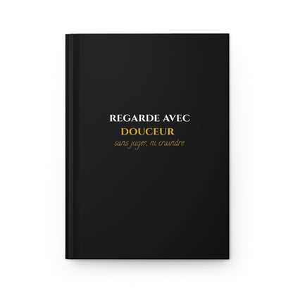 Regarde avec douceur - Elegant Hardcover Journal - black