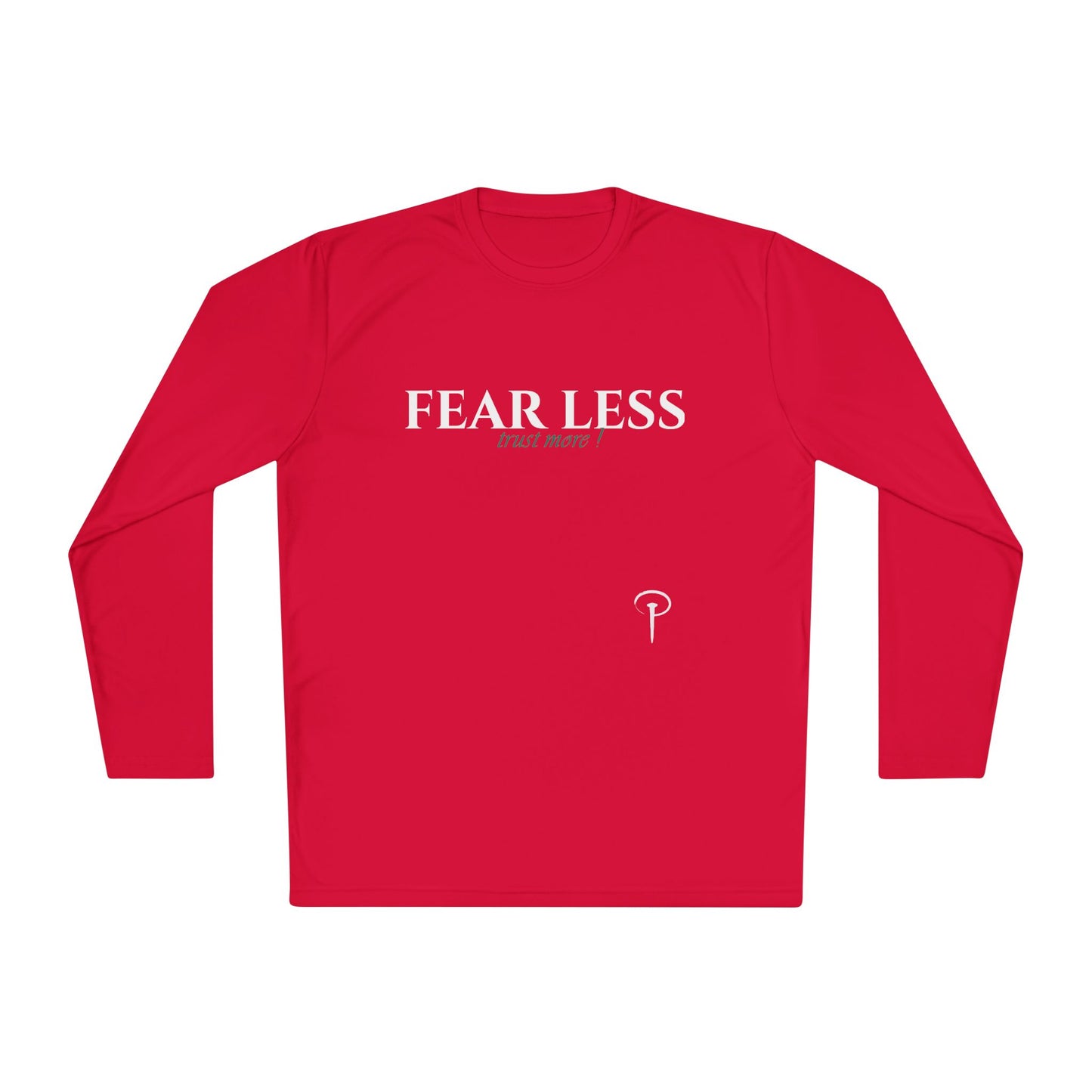 Fear less - Long Sleeve T-shirt