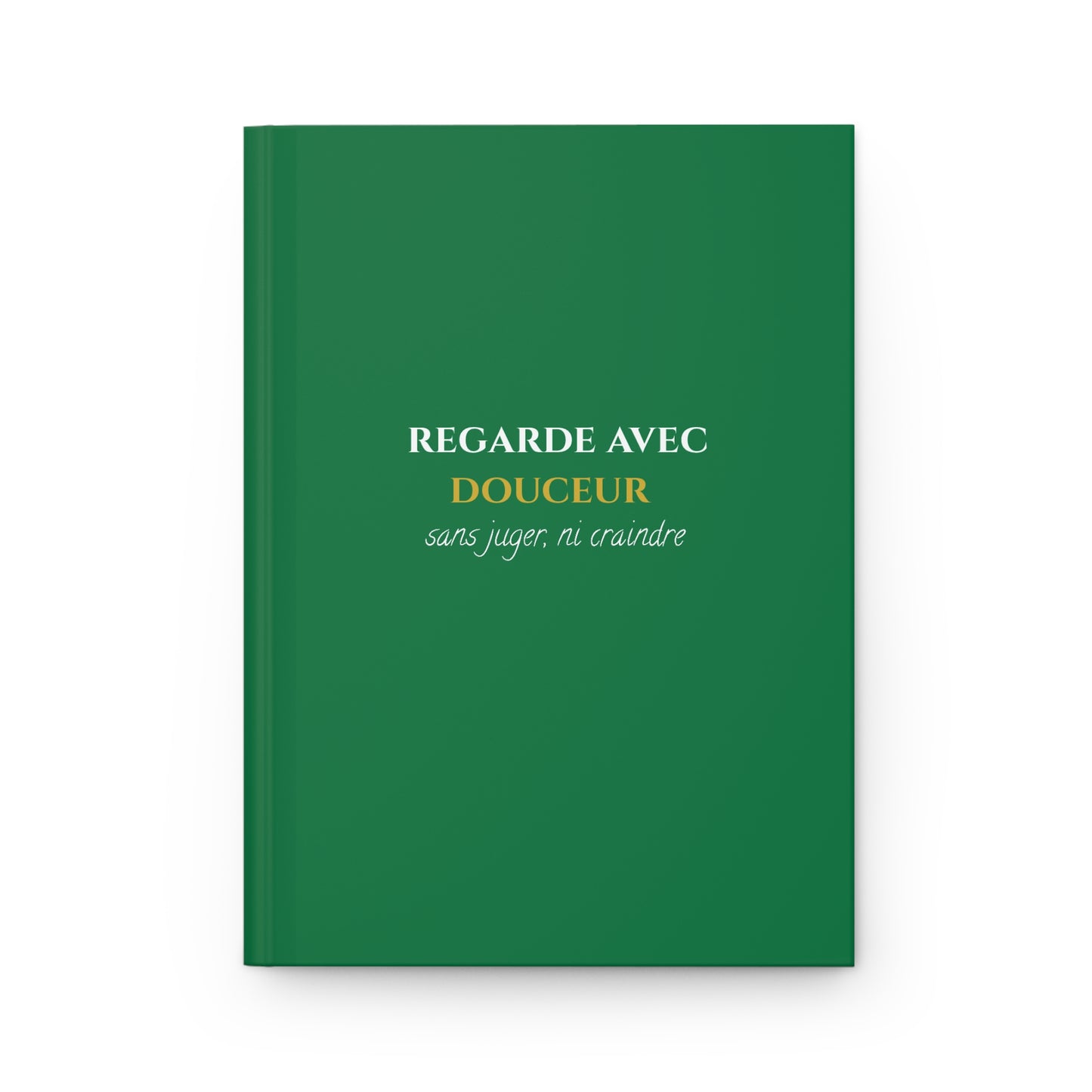 Regarde avec douceur - Elegant Hardcover Journal- green