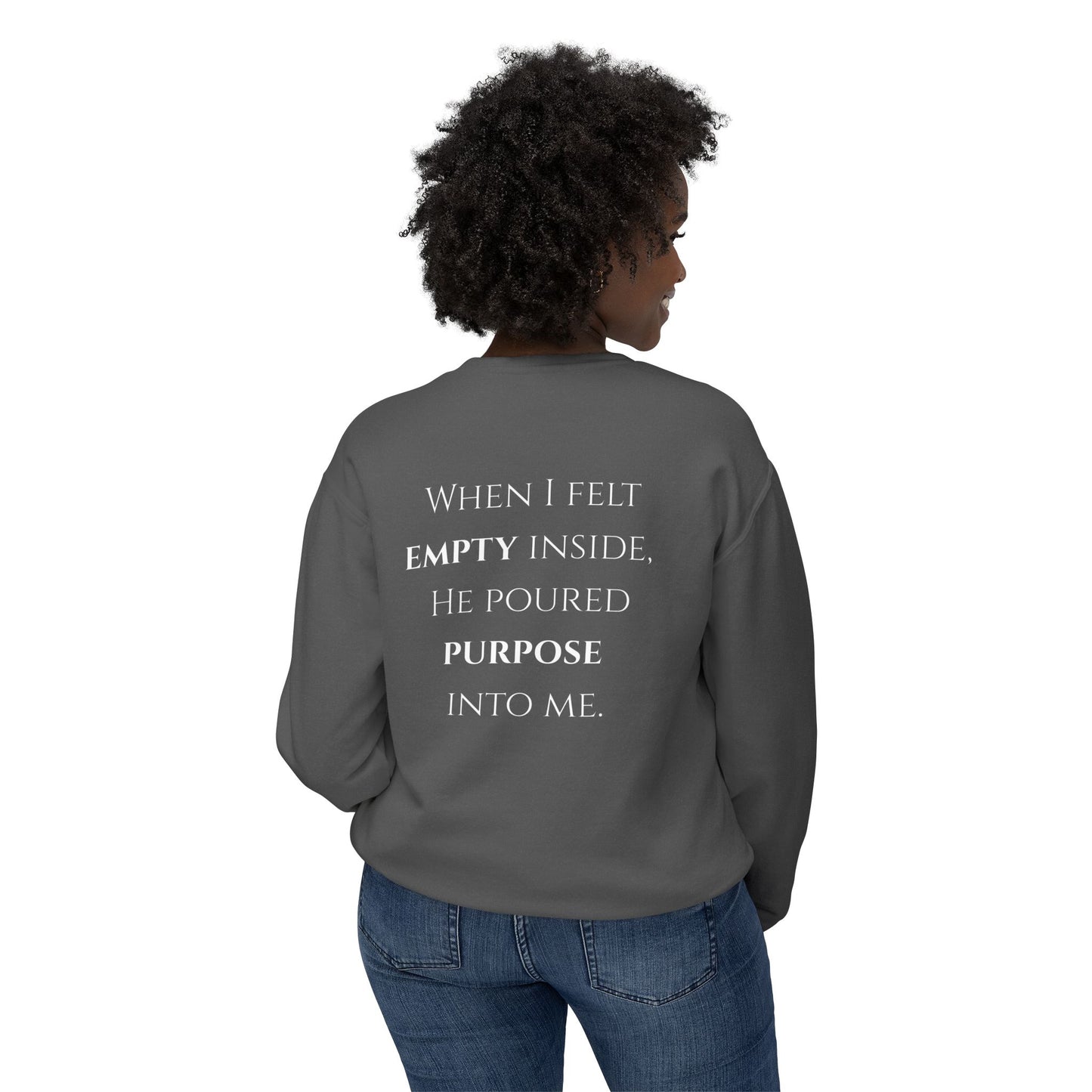 He Poured Purpose - Unisex crewneck sweatshirt