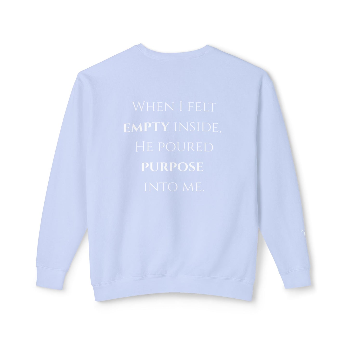 He Poured Purpose - Unisex crewneck sweatshirt